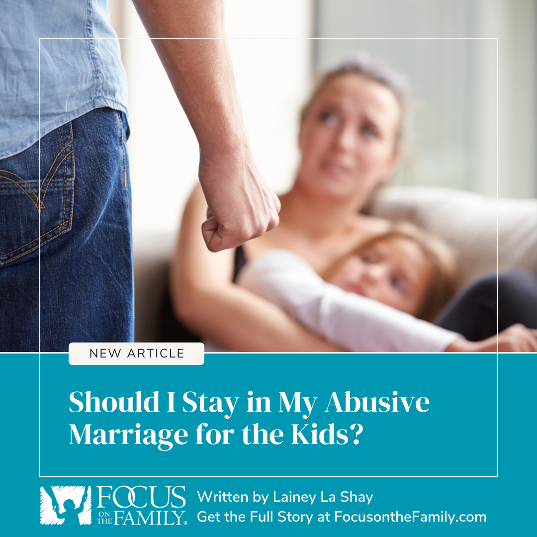 Should I stay in my abusive marriage for the kids